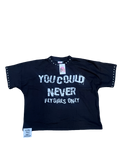 You Could Never Tee-Black